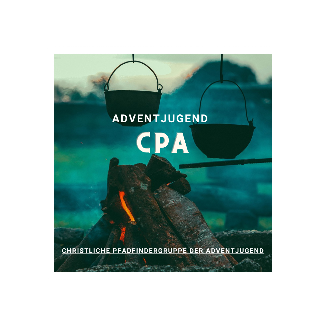 CPA - das sind die Christlichen Pfadfinderinnen und Pfadfinder der Adventjugend